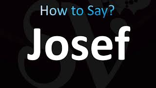 How to Pronounce Josef CORRECTLY [upl. by Nordin]