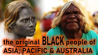 The BEAUTIFUL BLACK tribes of ASIA  PACIFIC and AUSTRALIA [upl. by Muire448]