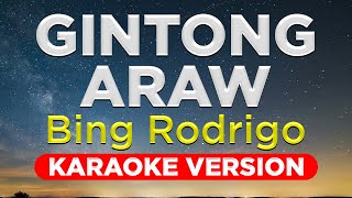 GINTONG ARAW  Bing Rodrigo HQ KARAOKE VERSION with lyrics [upl. by Akinna]