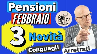 PENSIONI FEBBRAIO 👉 3 IMPORTANTI NOVITA IN ARRIVO❗️CONGUAGLI AUMENTI amp ARRETRATI ✅ [upl. by Arick]