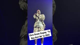 Chris Brown Singing quotYa Man Aint Mequot in 2022 shorts [upl. by Naman]