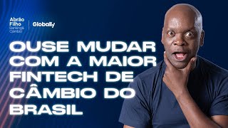 Ouse Mudar Com a Maior Fintech de Câmbio do Brasil [upl. by Sender611]