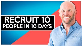 Network Marketing Recruiting How I Recruited 10 People in 10 Days [upl. by Ripleigh]