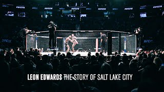 Leon Edwards The Story of Salt Lake City  UFC286 Leon Edwards vs Kamaru Usman 3 [upl. by Yuk936]