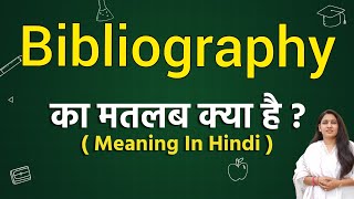 Bibliography meaning in hindi  bibliography ka matlab kya hota hai  word meaning [upl. by Gussie]