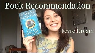 Fevre Dream by George RR Martin  Book Recommendation [upl. by Azial]