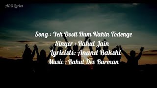 Yeh Dosti Hum Nahin Todenge Full Song With Lyrics by Rahul Jain [upl. by Dranyam]