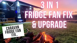 How to Fix Your Caravans 3 in 1 Fridge Fan and Upgrade it [upl. by Eves]