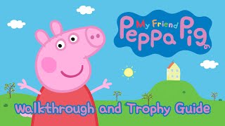 My Friend Peppa Pig  Walkthrough  Trophy Guide  Achievement Guide [upl. by Benedict]