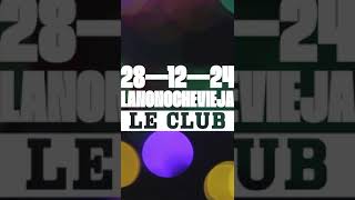 Fiesta de nonochevieja en Le Club [upl. by Euqinimod397]