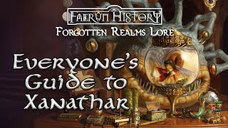 Everyones Guide to Xanathar  Forgotten Realms Lore [upl. by Mazlack]