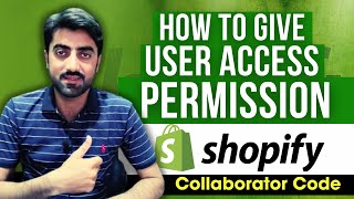 How to Give Access to Shopify Store  Add Users Staff Accounts User Permission  Collaborator Code [upl. by Fredi312]