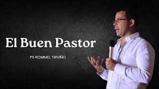 El Buen Pastor  Ps Rommel Triviño [upl. by Esiom201]