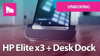 HP Elite x3 with Desk Dock bundle  Unboxing and hands on [upl. by Assecnirp]