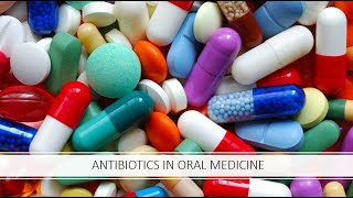 ANTIBIOTICS IN ORAL MEDICINE [upl. by Analise]