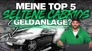 SELTENE Cabrios als WERTANLAGE Ich zeige euch meine TOP 5 [upl. by Marpet995]