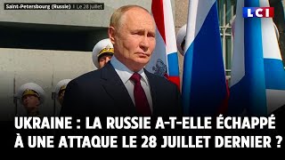 Guerre en Ukraine  la Russie atelle échappé à une attaque le 28 juillet dernier [upl. by Zingg]