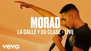 Morad  La Calle Y Su Clase Live  Vevo DSCVR [upl. by Rosalind]