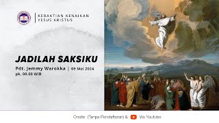 Kebaktian Kenaikan Tuhan Yesus Kristus quotJadilah Saksikuquot  Pdt Jemmy Warokka  09 Mei 2023 [upl. by Liahkim672]