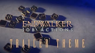 FFXIV Endwalker  Job Actions Trailer Theme [upl. by Lennad17]