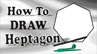 How to Draw Heptagon  Teacher Henry [upl. by Rosdniw531]