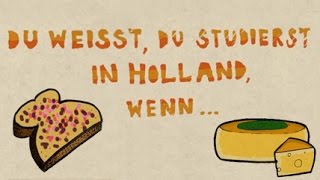 Du weisst du studierst in Holland wenn [upl. by Malcah]