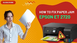 How to Fix Paper Jam Epson ET 2720  Printer Tales [upl. by Sedecrem]