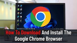 How to Download and Install the Google Chrome Browser Guide [upl. by Anaibib]