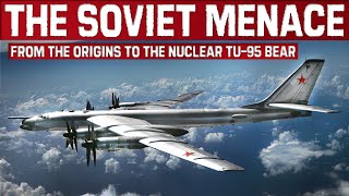 Soviet Menace  From The First Russian Bombers To The Nuclear Tupolev Tu95 Bear  Documentary [upl. by Sawyor]