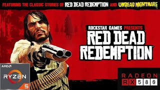 Red Dead Redemption PC  RX 580 2048SP  RYZEN 5 3600 1080P [upl. by Ruthie28]