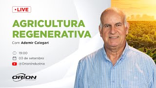 Agricultura Regenerativa com o prof Dr Ademir Calegari  Orion [upl. by Orutra]