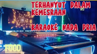 TERHANYUT DALAM KEMESRAAN KARAOKE PRIA [upl. by Justen]