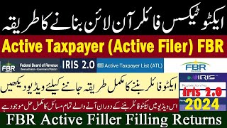 How to become Active Filer FBR Taxpayer in Pakistan 2024  iris 20 Latest Update Filer Process ATL [upl. by Annenn872]