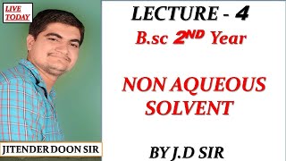 BSC 2ND YEAR NON AQUEOUS SOLVENT INORGANIC CHEMISTRY LECTURE 4 BY JD SIR [upl. by Nosnibor]