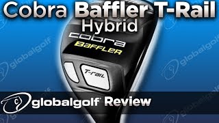 Cobra Baffler TRail Hybrid  GlobalGolf Review [upl. by Nemlaz]