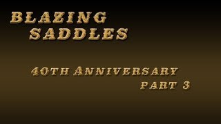 Blazing Saddles 40th  Part Three [upl. by Nosnehpets]