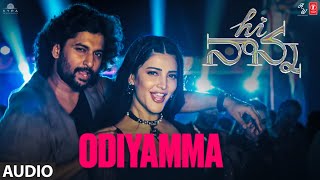 Hi Nanna Odiyamma Audio Song  Nani Shruti Haasan  Dhruv Shouryuv  Hesham Abdul Wahab [upl. by Ardnod]