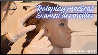 ASMR FR Roleplay médical  examen des oreilles chuchotement [upl. by Enneicul399]