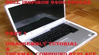 Dell Inspiron 9400 PP05XB  Disassembly Tutorial and thermal compound replace [upl. by Aneleve]