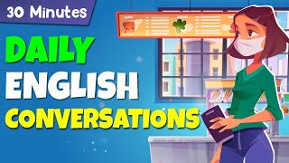 30 minutes DAILY ENGLISH CONVERSATIONS  Learn English everyday [upl. by Casimire]