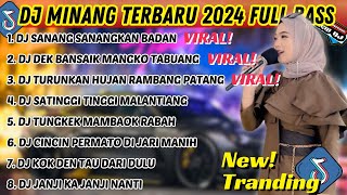 DJ MINANG TERBARU 2024 FULL BASS  VIRAL TIKTOK SANANG SANANGKAN BADAN DEK BANSAIK MANGKO TABUANG [upl. by Gwenora]