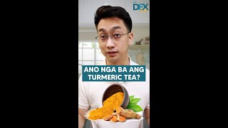 quotTurmeric Teaquot LUYANG DILAW HEALTH BENEFITS  Dr Dex Macalintal [upl. by Eilsehc]