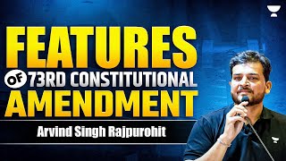 Features of 73rd Constitutional Amendment  Polity for UPSC 202526  Arvind Singh Rajpurohit [upl. by Ainesej]