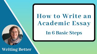 6 Basic Steps to Writing an Academic Essay [upl. by Llibyc]