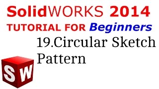 SolidWorks Tutorial For Beginners 19Circular Sketch Pattern [upl. by Anirbas]