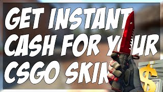 HOW TO SELL YOUR CSGO SKINS FOR CASH INSTANTLY [upl. by Fitzger637]