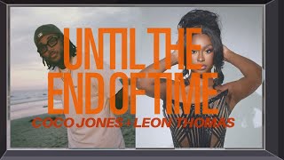 Coco Jones amp Leon Thomas  Until The End Of Time Lyrics [upl. by Akila]