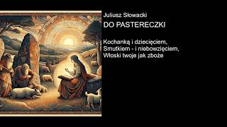 Juliusz Słowacki  DO PASTERECZKI [upl. by Sergias]