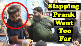 Slapping Prank Went Too Far  Pranks In Pakistan  Humanitarians [upl. by Trey353]