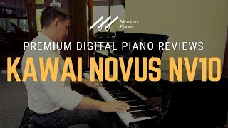 🎹 Kawai Novus NV10 Hybrid Digital Piano Review amp Demo by Merriam Pianos 🎹 [upl. by Eniaral]